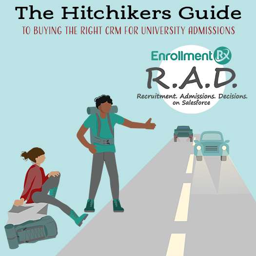 The Hitchhiker's Guide to Buying the Right CRM for University Admissions